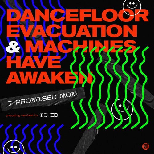 I Promised Mom - Dancefloor Evacuation & Machines Have Awaken [DD246]